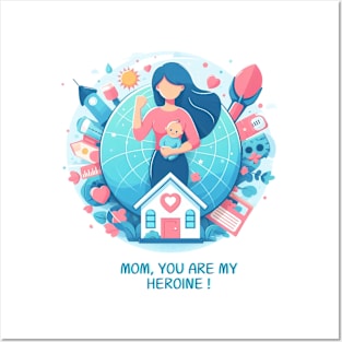 mom you're my heroine mother's day Posters and Art